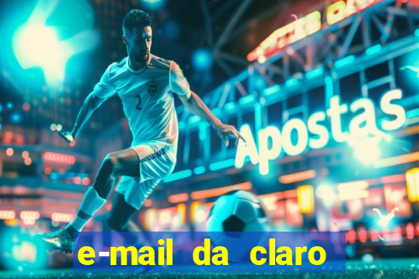 e-mail da claro para enviar comprovante de pagamento