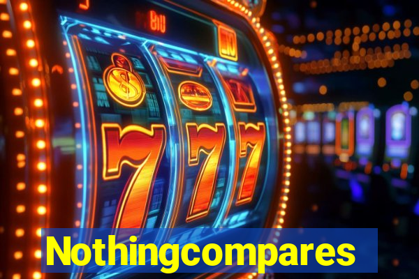 Nothingcompares