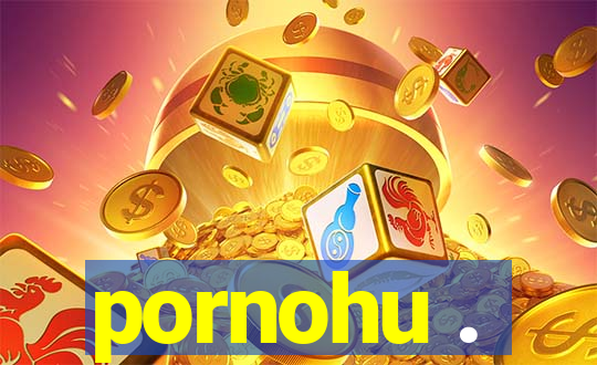 pornohu .