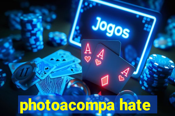 photoacompa hate