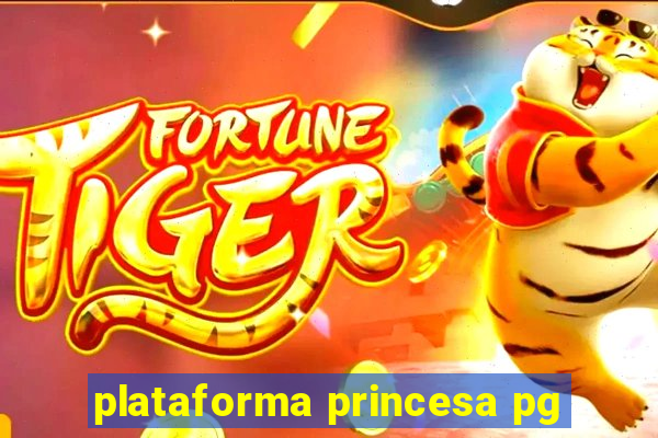 plataforma princesa pg