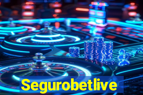Segurobetlive