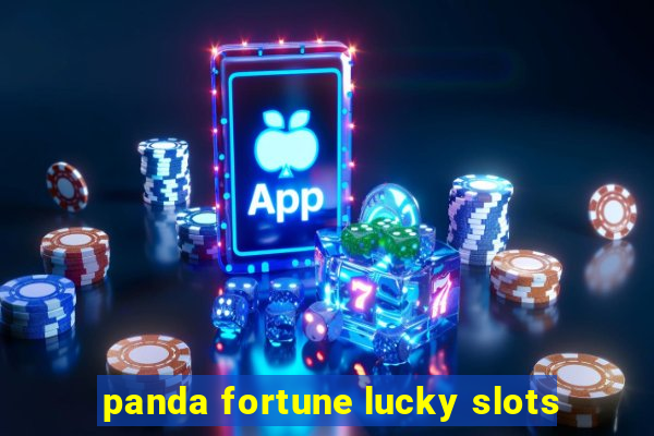 panda fortune lucky slots