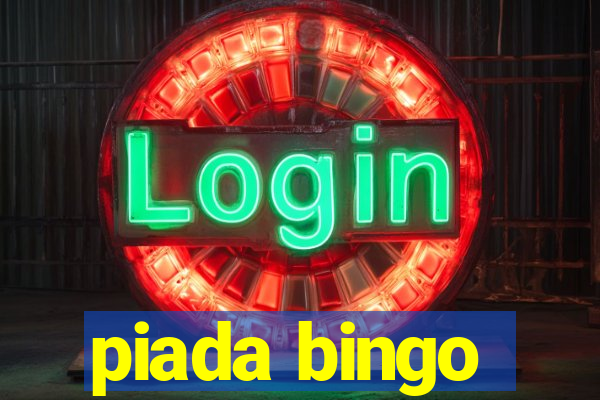 piada bingo