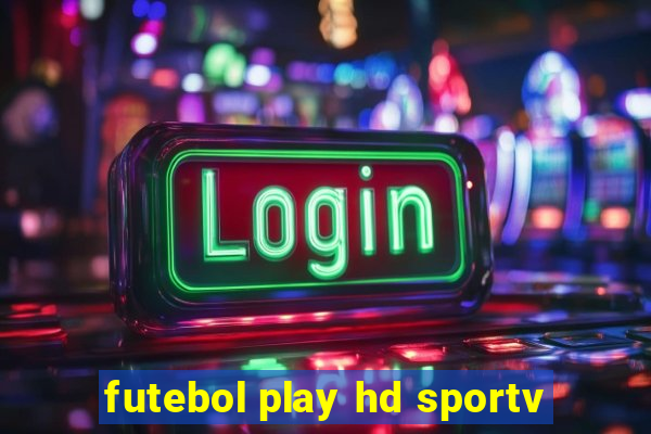 futebol play hd sportv