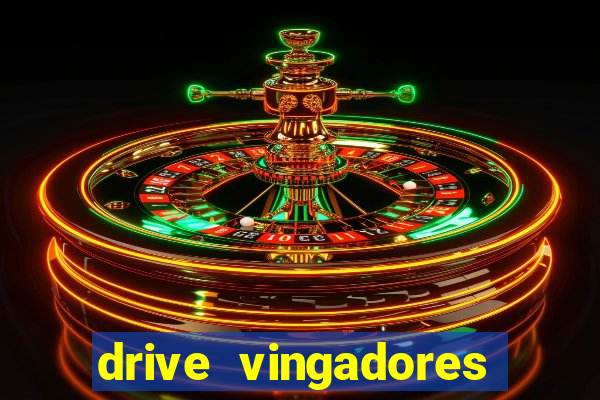 drive vingadores guerra infinita