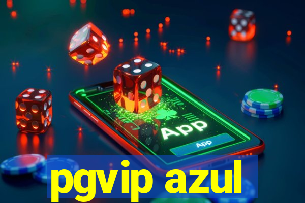 pgvip azul