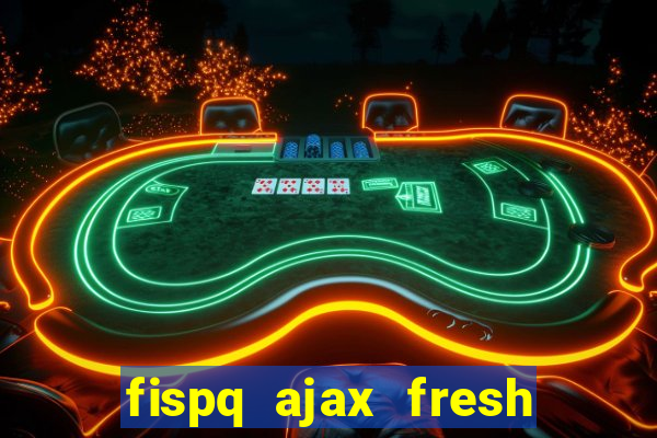 fispq ajax fresh limpeza profunda