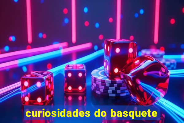 curiosidades do basquete