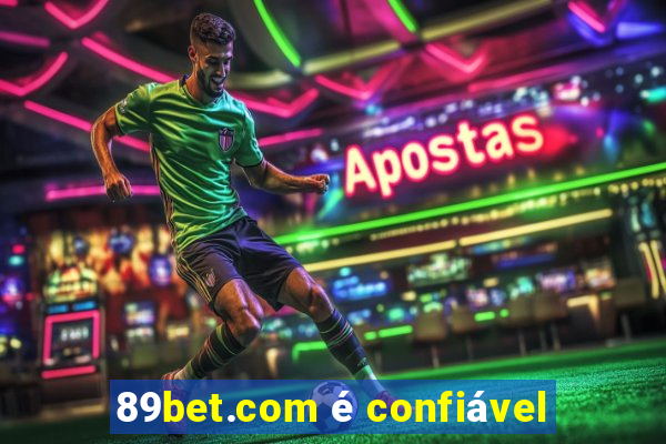 89bet.com é confiável
