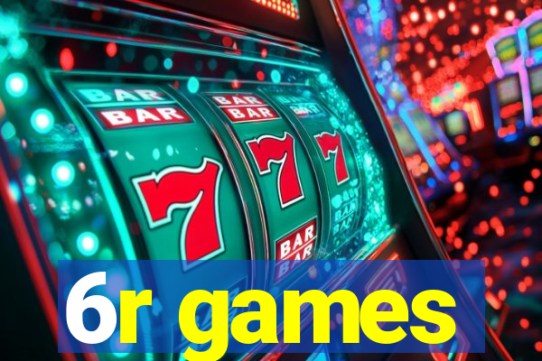 6r games