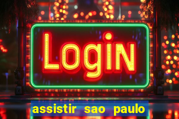assistir sao paulo x vasco da gama multicanais