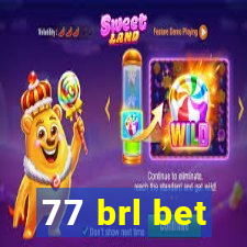 77 brl bet
