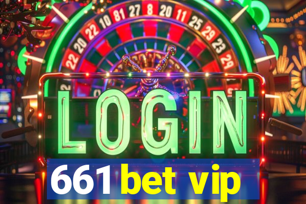 661 bet vip