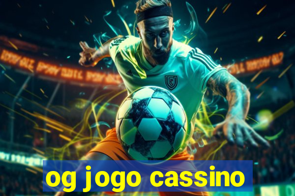 og jogo cassino
