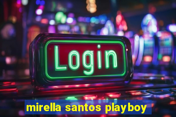 mirella santos playboy