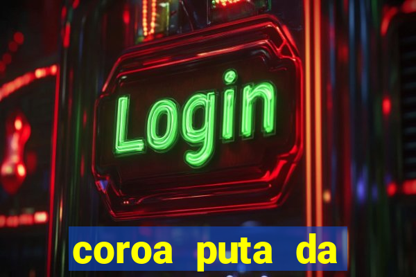 coroa puta da baixada fluminense