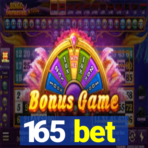 165 bet