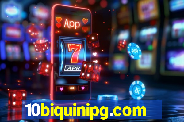 10biquinipg.com
