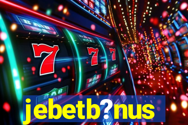jebetb?nus