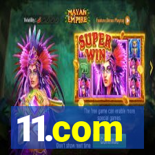 11.com