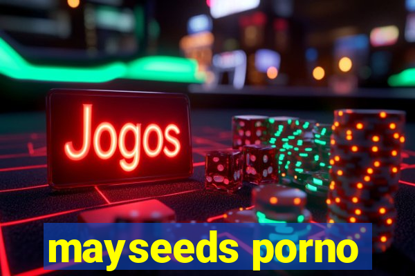 mayseeds porno
