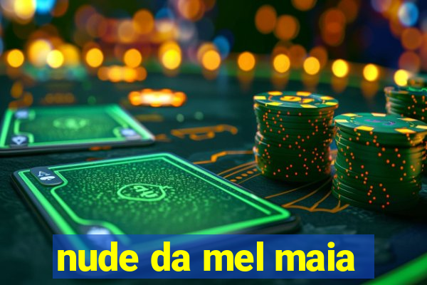 nude da mel maia