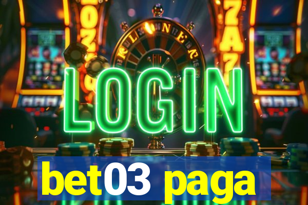 bet03 paga