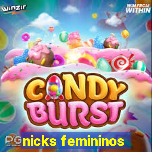 nicks femininos