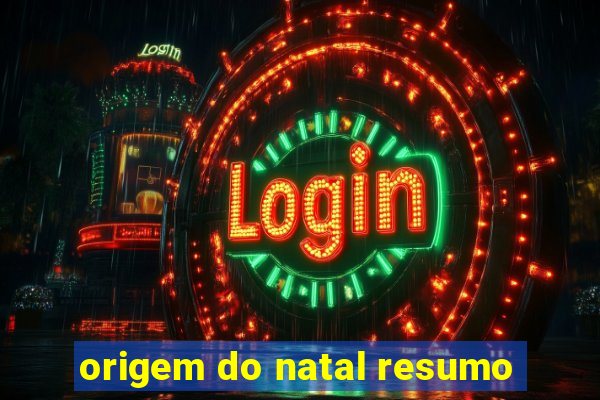 origem do natal resumo