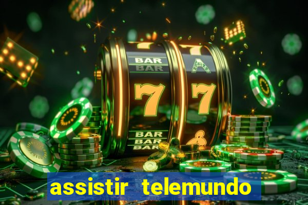 assistir telemundo no brasil