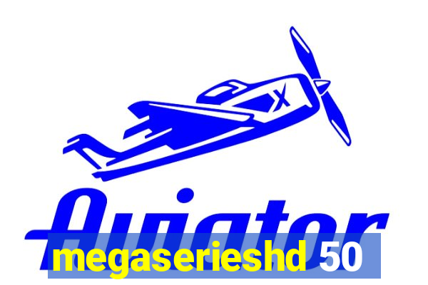 megaserieshd 50
