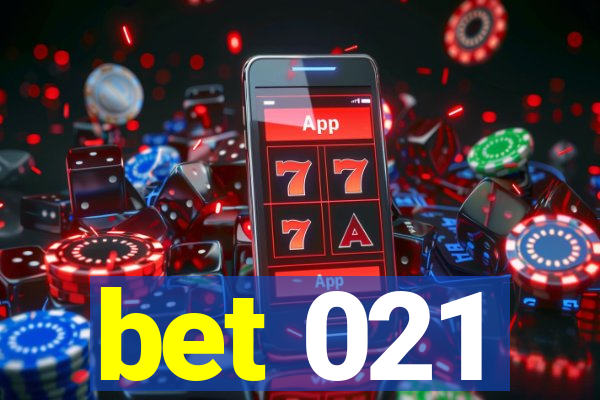 bet 021