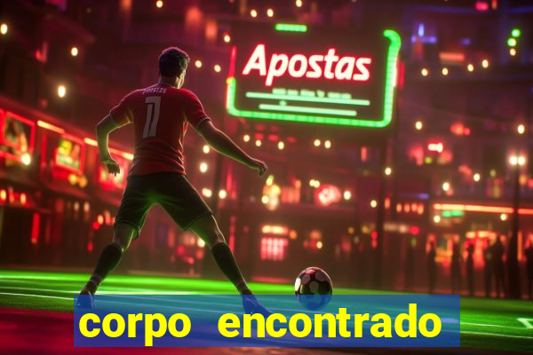 corpo encontrado portal zacarias