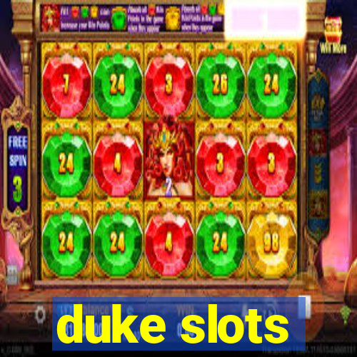 duke slots