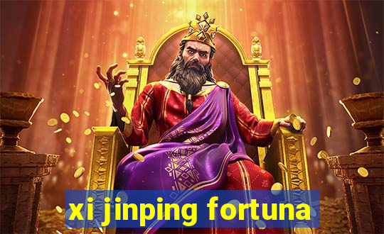 xi jinping fortuna