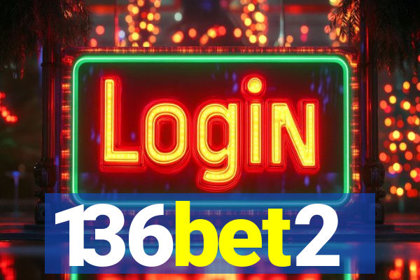 136bet2