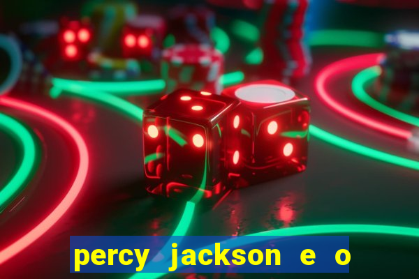 percy jackson e o ladrão de raios filme completo dublado drive