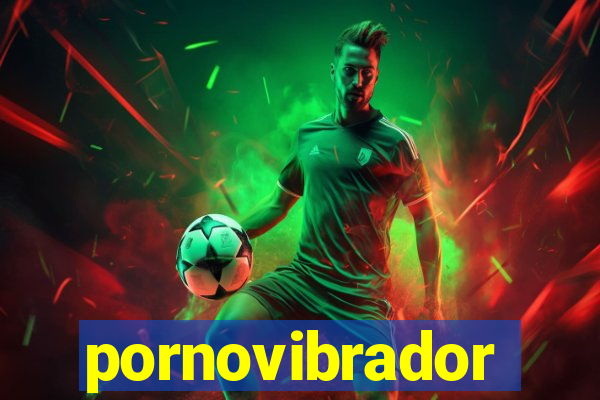 pornovibrador