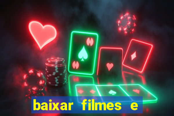 baixar filmes e series mp4