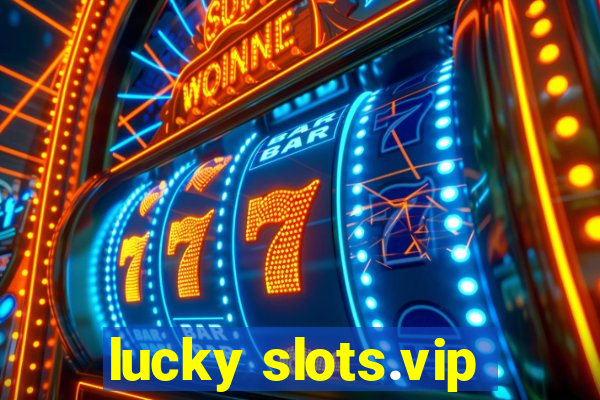 lucky slots.vip
