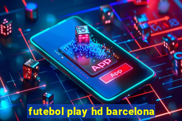 futebol play hd barcelona