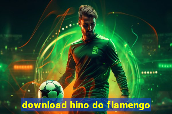 download hino do flamengo