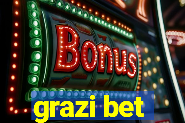 grazi bet