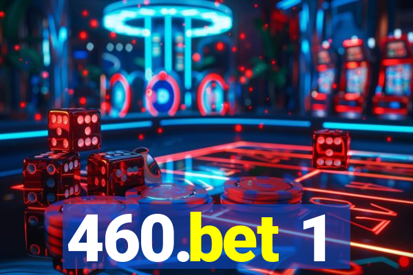 460.bet 1