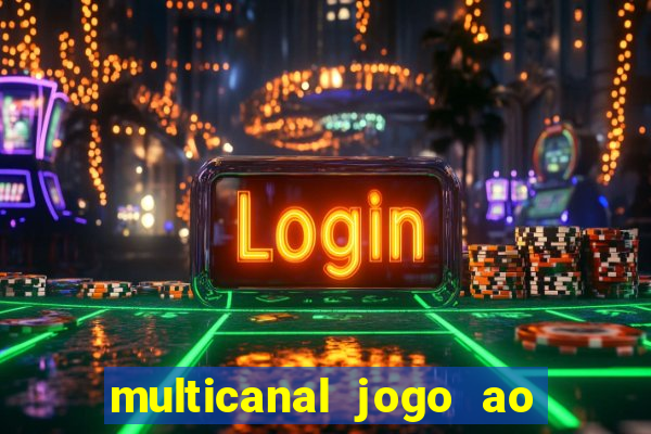 multicanal jogo ao vivo hd