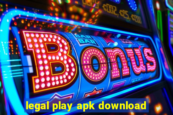 legal play apk download
