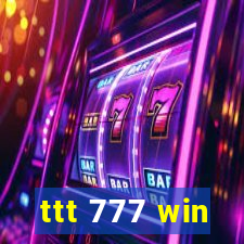 ttt 777 win