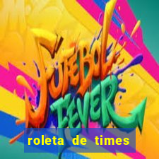 roleta de times (fifa 23)
