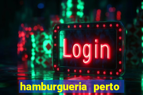 hamburgueria perto de mim